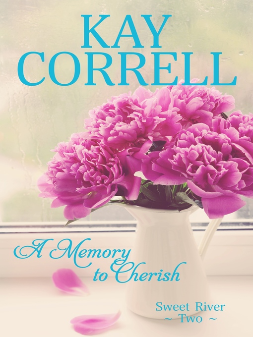 Title details for A Memory to Cherish by Kay Correll - Available